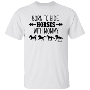 Born To Ride Horses With Mommy Horse