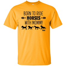 Load image into Gallery viewer, Born To Ride Horses With Mommy Horse