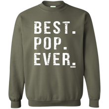 Load image into Gallery viewer, Best Pop Ever Dad Funny Pullover Sweatshirt