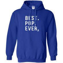 Load image into Gallery viewer, Best Pop Ever Dad Funny Pullover Hoodie