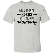 Load image into Gallery viewer, Born To Ride Horses With Mommy Horse