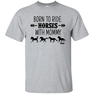 Born To Ride Horses With Mommy Horse