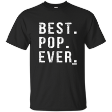 Load image into Gallery viewer, Best Pop Ever Dad Funny Short Sleeve Gift Shirt