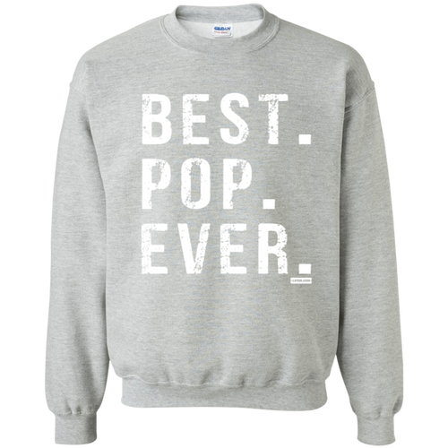 Best Pop Ever Dad Funny Pullover Sweatshirt