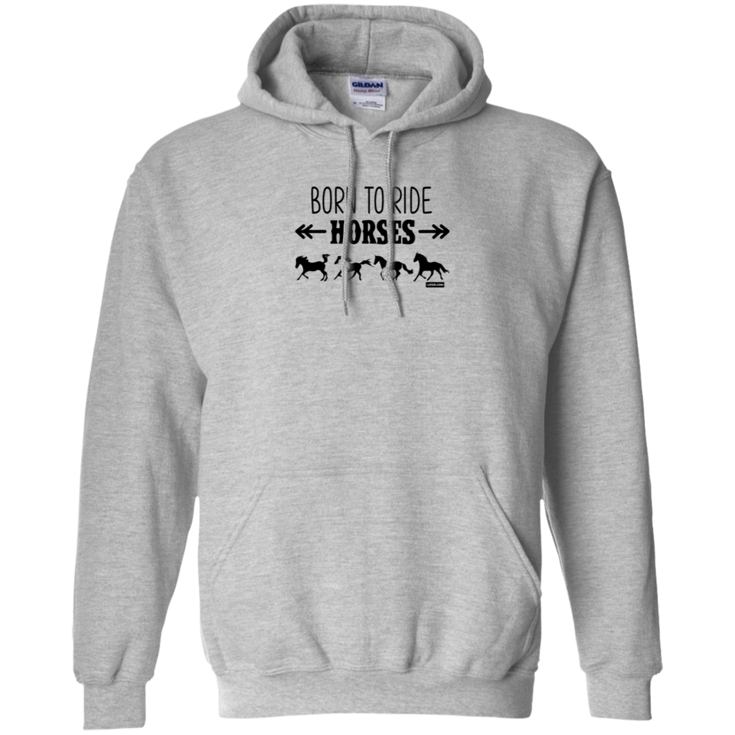 Born To Ride Horses Funny Pullover Hoodie