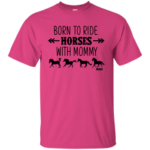 Load image into Gallery viewer, Born To Ride Horses With Mommy Horse