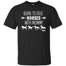 Load image into Gallery viewer, Born to Ride Horse With Mommy Horse