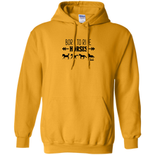 Load image into Gallery viewer, Born To Ride Horses Funny Pullover Hoodie