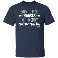 Load image into Gallery viewer, Born to Ride Horse With Mommy Horse