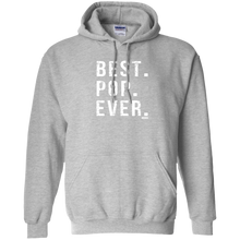 Load image into Gallery viewer, Best Pop Ever Dad Funny Pullover Hoodie