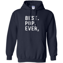 Load image into Gallery viewer, Best Pop Ever Dad Funny Pullover Hoodie