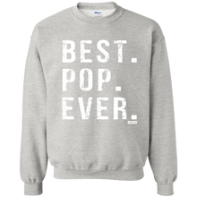 Load image into Gallery viewer, Best Pop Ever Dad Funny Pullover Sweatshirt